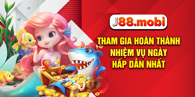 Bắn Cá Tiểu Tiên Cực Vui Nhận Thưởng Ngập Tràn Tại J88 Tham gia hoàn thành nhiệm vụ ngày hấp dẫn nhất